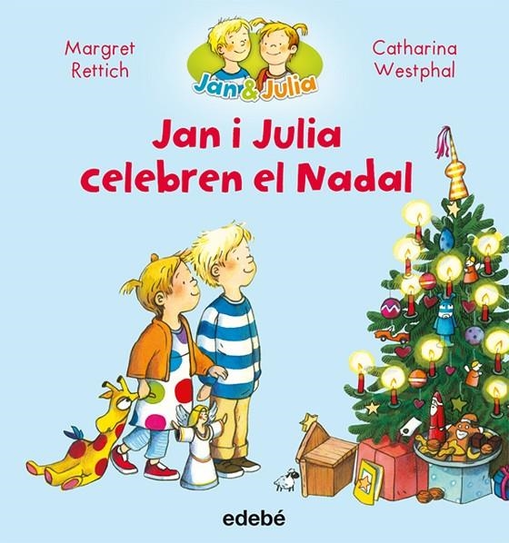 Jan i Julia celebren Nadal | 9788468327747 | Rettrich, Margret/Nacionalidad: Alemana | Llibres.cat | Llibreria online en català | La Impossible Llibreters Barcelona