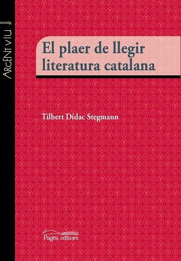 El plaer de llegir literatura catalana | 9788499757483 | Stegmann, Tilbert Dídac | Llibres.cat | Llibreria online en català | La Impossible Llibreters Barcelona