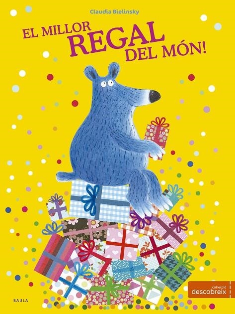 El millor regal del món! | 9788447932726 | Bielinsky, Claudia | Llibres.cat | Llibreria online en català | La Impossible Llibreters Barcelona