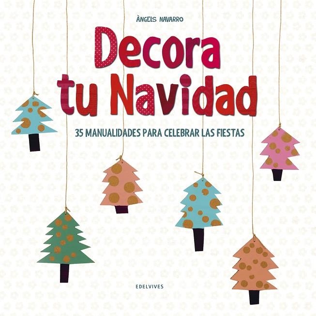 Decora tu Navidad | 9788414005392 | Navarro Simon, Ángels | Llibres.cat | Llibreria online en català | La Impossible Llibreters Barcelona