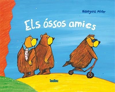 Els óssos amics | 9788416003693 | Müller, Hildegard | Llibres.cat | Llibreria online en català | La Impossible Llibreters Barcelona