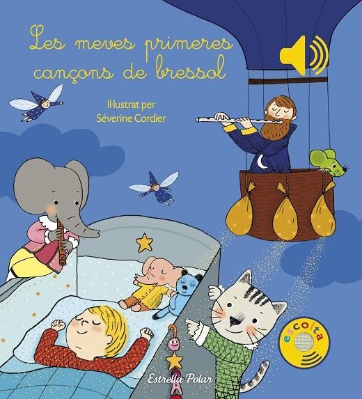 Les meves primeres cançons de bressol | 9788491370284 | Severine Cordier | Llibres.cat | Llibreria online en català | La Impossible Llibreters Barcelona