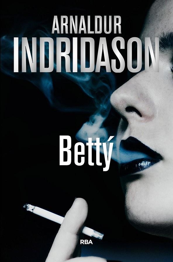 Betty | 9788490567722 | INDRIDASON , ARNALDUR | Llibres.cat | Llibreria online en català | La Impossible Llibreters Barcelona