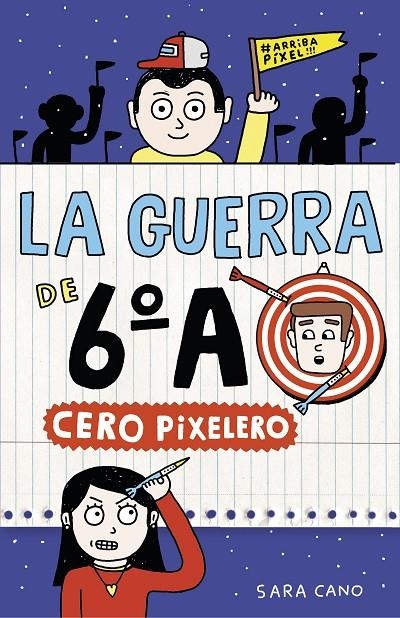 Cero pixelero (Serie La guerra de 6ºA 4) | 9788420485324 | CANO, SARA | Llibres.cat | Llibreria online en català | La Impossible Llibreters Barcelona