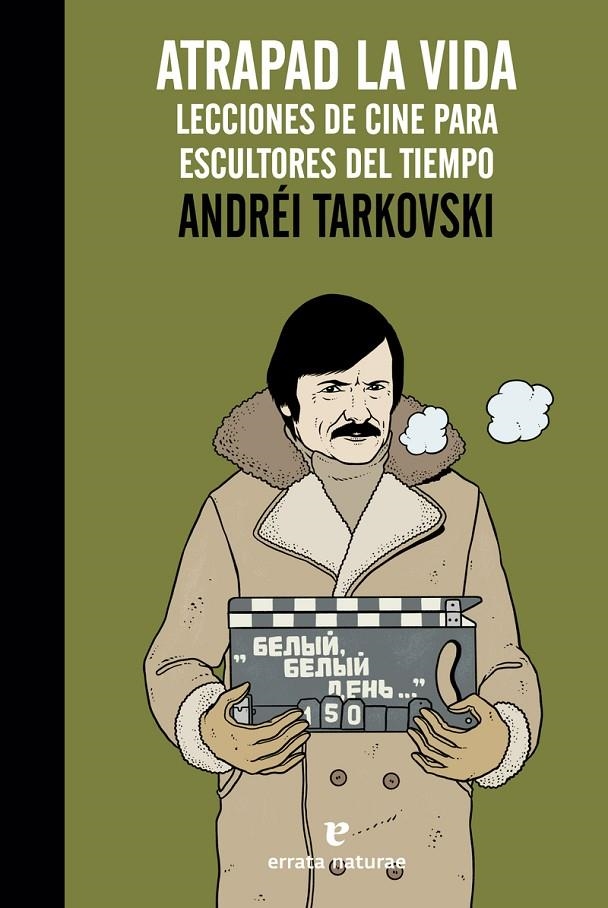 ATRAPAD LA VIDA | 9788416544295 | Tarkovski, Andréi | Llibres.cat | Llibreria online en català | La Impossible Llibreters Barcelona