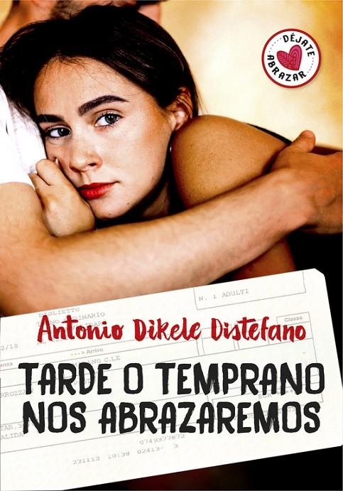 Tarde o temprano nos abrazaremos | 9788490437230 | DISTEFANO, ANTONIO DIKELE | Llibres.cat | Llibreria online en català | La Impossible Llibreters Barcelona