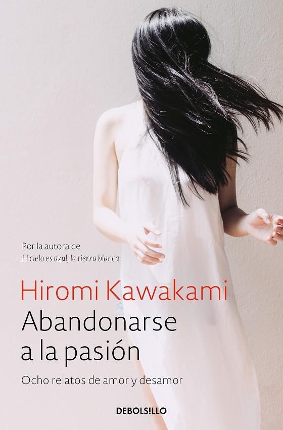 Abandonarse a la pasión | 9788466338240 | KAWAKAMI, HIROMI | Llibres.cat | Llibreria online en català | La Impossible Llibreters Barcelona