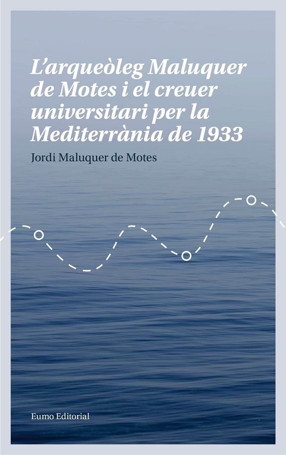 L'arqueòleg Maluquer de Motes i el creuer universitari per la Mediterrània de 19 | 9788497665780 | Maluquer de Motes Bernet, Jordi | Llibres.cat | Llibreria online en català | La Impossible Llibreters Barcelona