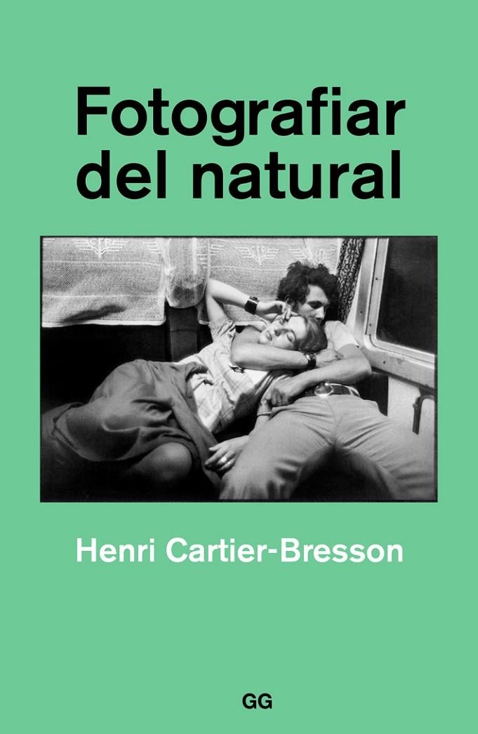 Fotografiar del natural | 9788425230561 | Cartier-Bresson, Henri | Llibres.cat | Llibreria online en català | La Impossible Llibreters Barcelona