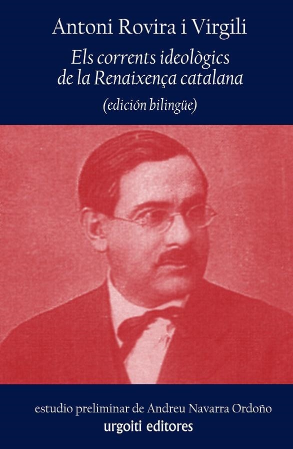 Els corrents ideològics de la Renaixença catalana | 9788494099120 | Rovira i Virgili, Antoni/Navarra Ordoño, Andreu | Llibres.cat | Llibreria online en català | La Impossible Llibreters Barcelona