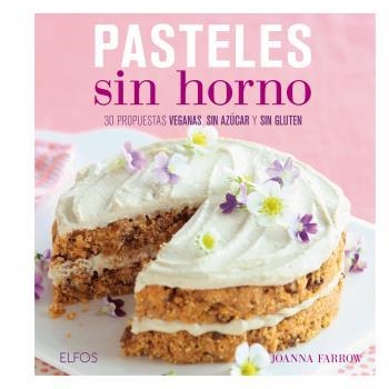 PASTELES SIN HORNO | 9788416138807 | FARROW, JOANNA | Llibres.cat | Llibreria online en català | La Impossible Llibreters Barcelona