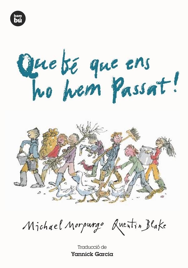 QUE BÉ QUE ENS HO HEM PASSAT! | 9788483434987 | Morpurgo, Michael | Llibres.cat | Llibreria online en català | La Impossible Llibreters Barcelona