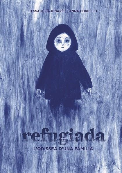 Refugiada | 9788424660475 | Tessa Julià Dinarès \ Anna Gordillo (il·lustr.) | Llibres.cat | Llibreria online en català | La Impossible Llibreters Barcelona