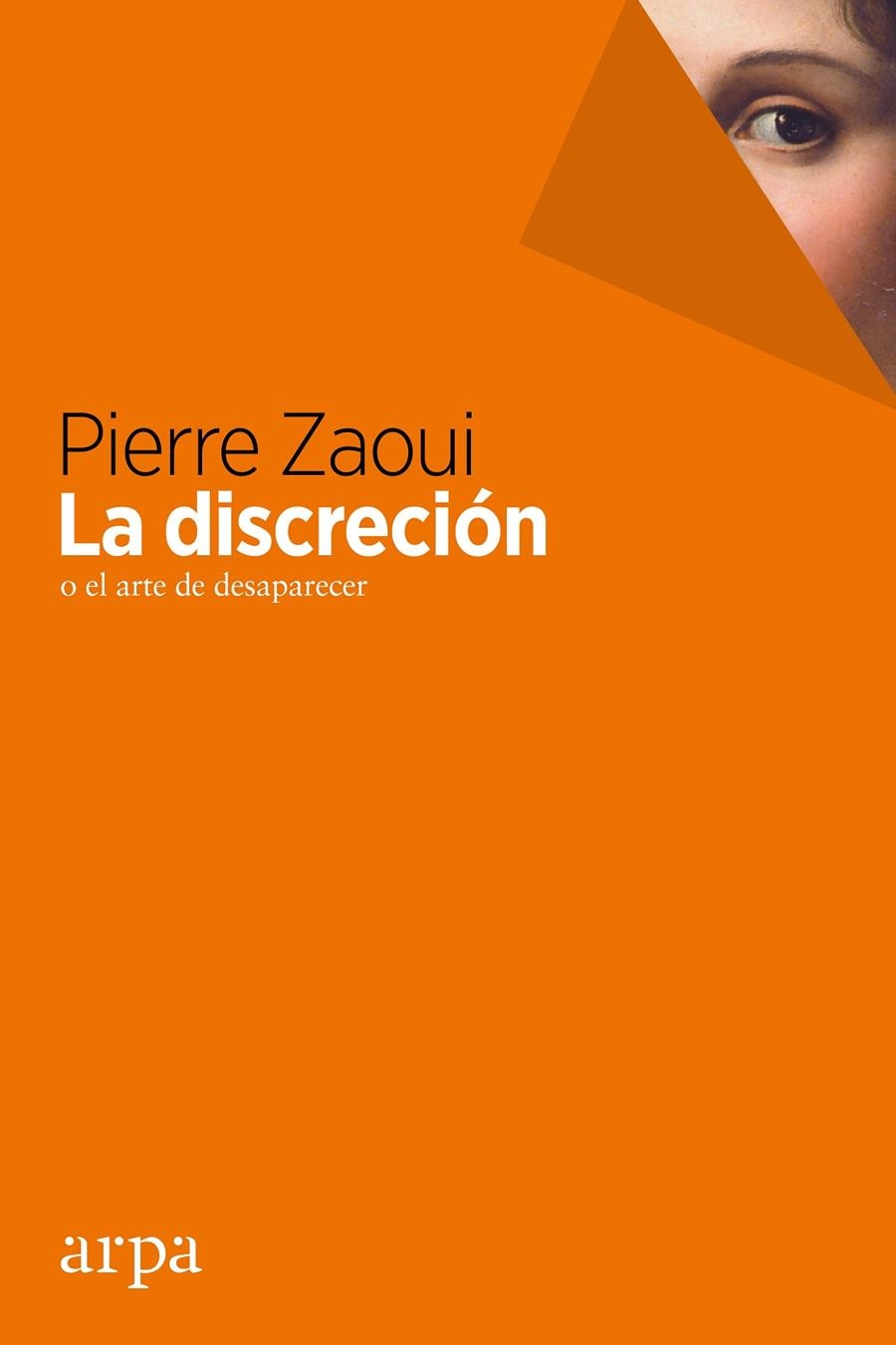 La discreción o el arte de desaparecer | 9788416601301 | Pierre, Zaoui | Llibres.cat | Llibreria online en català | La Impossible Llibreters Barcelona