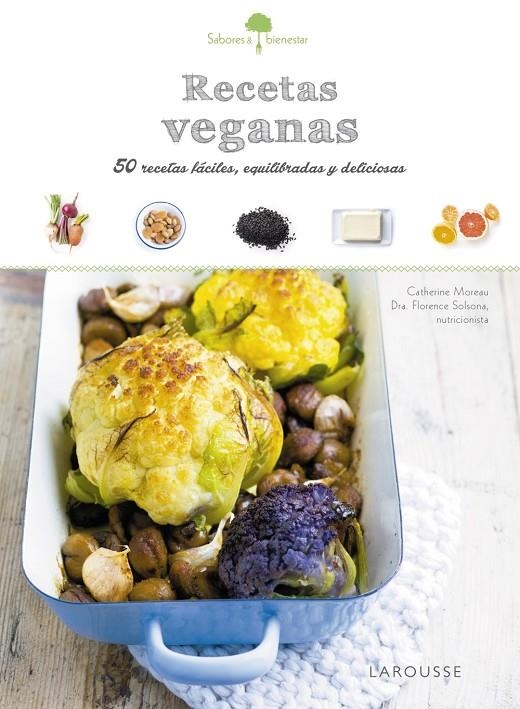 Sabores & Bienestar: Recetas veganas | 9788416641796 | Larousse Editorial | Llibres.cat | Llibreria online en català | La Impossible Llibreters Barcelona