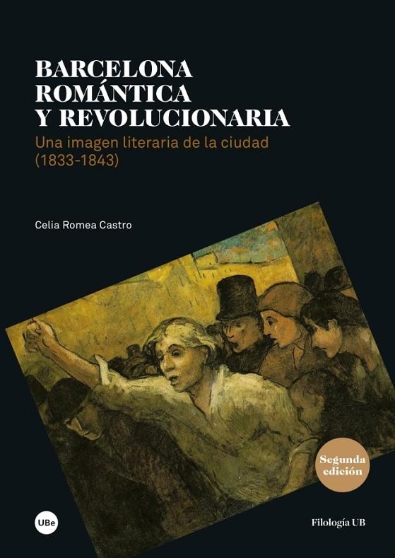 Barcelona romántica y revolucionaria. Una imagen literaria de la ciudad (1833-1843) | 9788447540044 | Romea Castro, Celia | Llibres.cat | Llibreria online en català | La Impossible Llibreters Barcelona