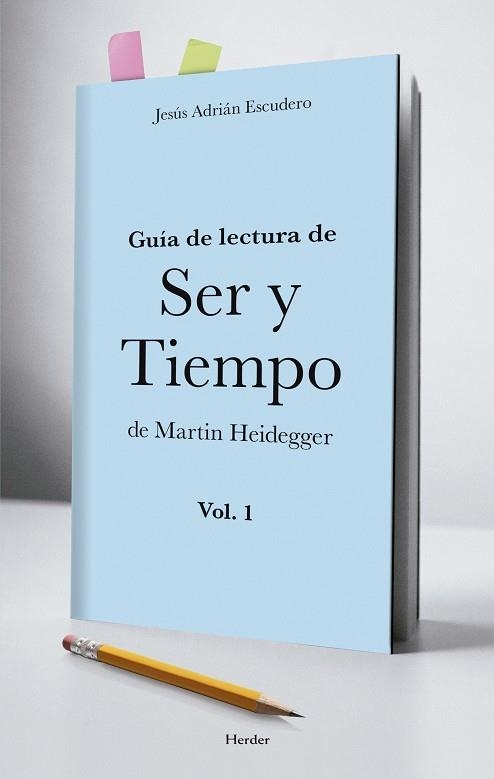 Guía de lectura de Ser y Tiempo de Martin Heidegger Vol. 1 | 9788425434402 | Adrián Escudero, Jesús | Llibres.cat | Llibreria online en català | La Impossible Llibreters Barcelona