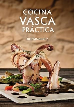 Cocina vasca práctica | 9788498437263 | Markinez Munduate, Iker | Llibres.cat | Llibreria online en català | La Impossible Llibreters Barcelona