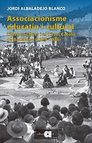 Associacionisme educatiu i cultural. L'ateneu obrer 1879-1936 | 9788416260300 | Albaladejo Blanco, Jordi | Llibres.cat | Llibreria online en català | La Impossible Llibreters Barcelona