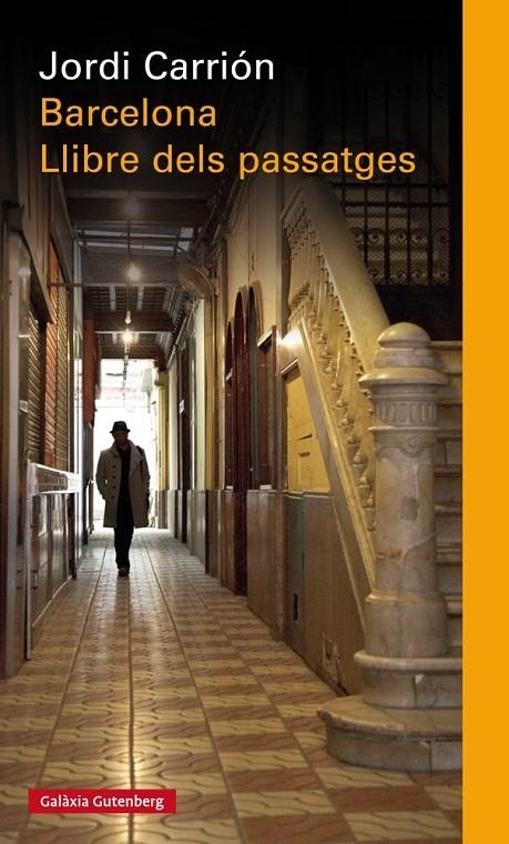 Barcelona. El llibre dels passatges | 9788481095715 | Carrión, Jorge | Llibres.cat | Llibreria online en català | La Impossible Llibreters Barcelona