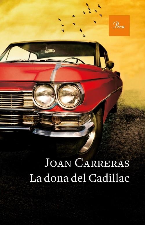 La dona del Cadillac | 9788475886671 | Joan Carreras | Llibres.cat | Llibreria online en català | La Impossible Llibreters Barcelona