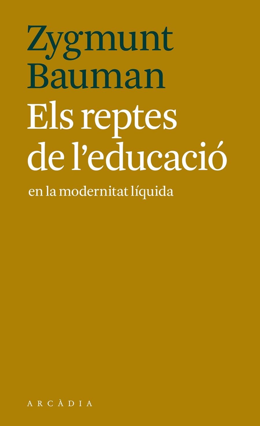 Els reptes de l'educació en la modernitat líquida | 9788494616341 | Bauman, Zygmunt | Llibres.cat | Llibreria online en català | La Impossible Llibreters Barcelona