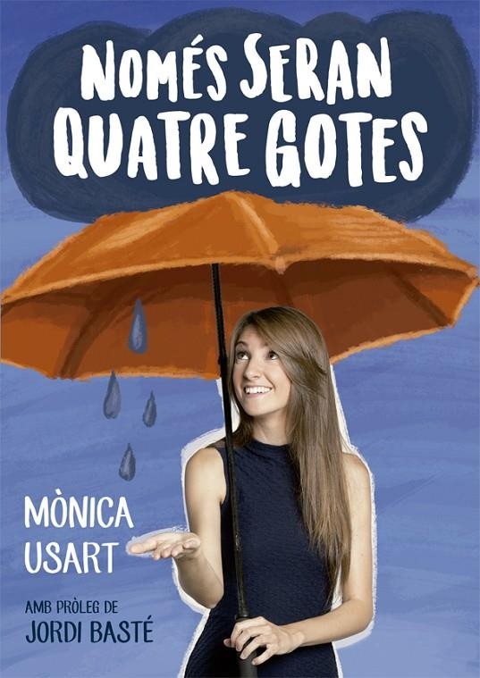 Només seran quatre gotes | 9788416670130 | Mònica Usart | Llibres.cat | Llibreria online en català | La Impossible Llibreters Barcelona