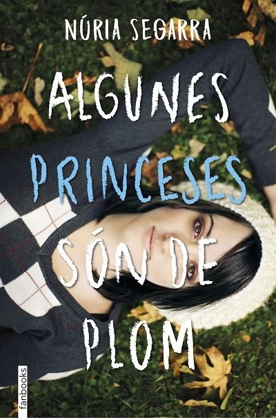 Algunes princeses són de plom | 9788416716203 | Núria Segarra Rodríguez | Llibres.cat | Llibreria online en català | La Impossible Llibreters Barcelona