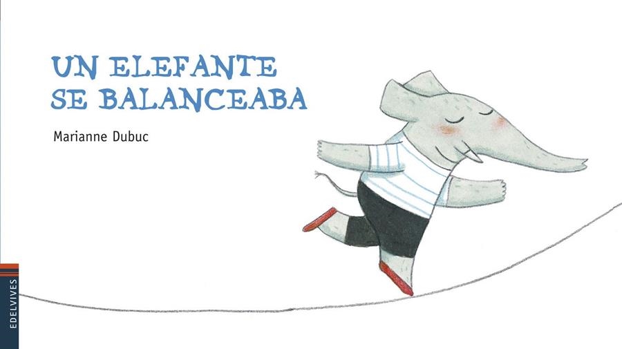 Un elefante se balanceaba | 9788426377678 | Marianne Dubuc | Llibres.cat | Llibreria online en català | La Impossible Llibreters Barcelona