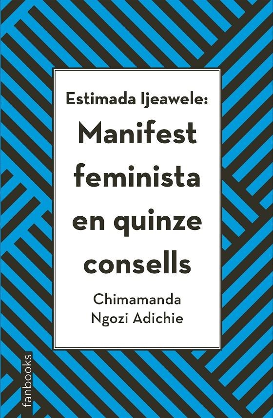 Estimada Ijeawele: Manifest feminista en quinze consells | 9788416716296 | Ngozi Adichie, Chimamanda | Llibres.cat | Llibreria online en català | La Impossible Llibreters Barcelona