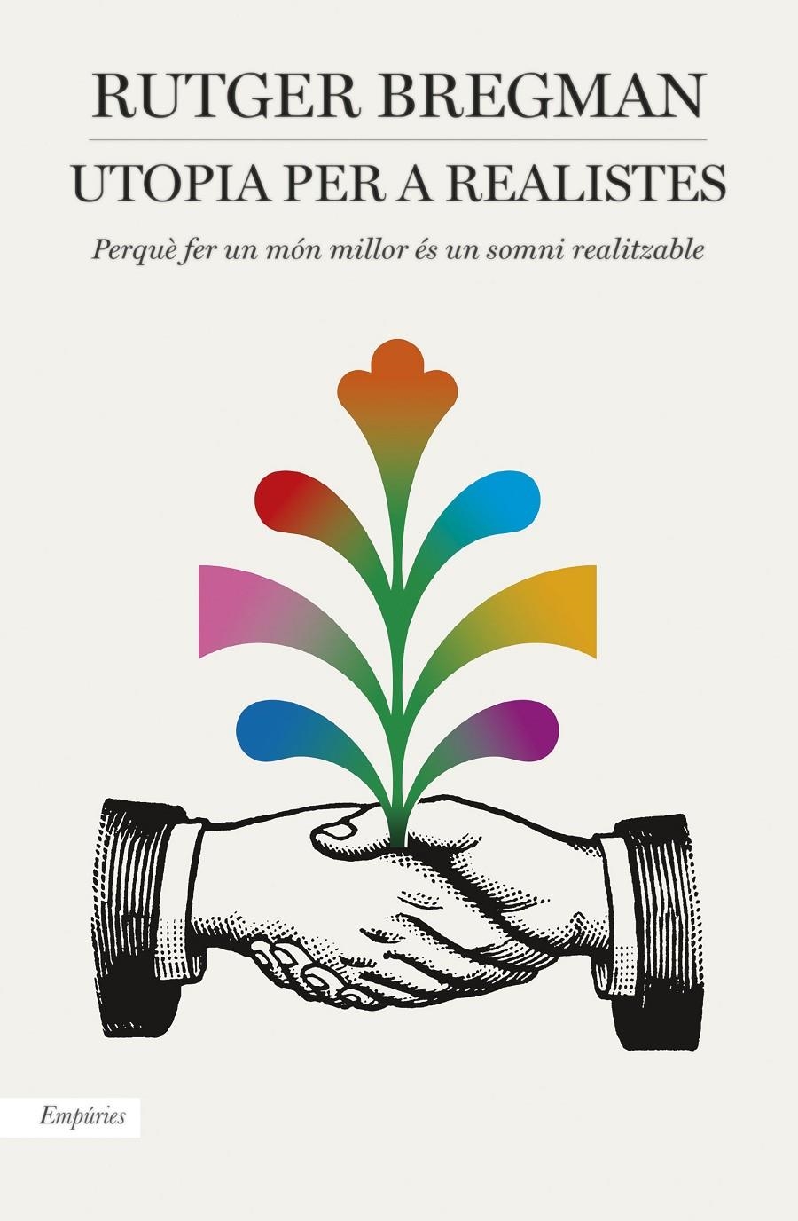 Utopia per a realistes | 9788417016043 | Bregman, Rutger | Llibres.cat | Llibreria online en català | La Impossible Llibreters Barcelona