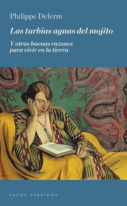 Las turbias aguas del mojito y otras buenas razones para vivir en la tierra | 9788494476983 | Delerm, Philippe | Llibres.cat | Llibreria online en català | La Impossible Llibreters Barcelona