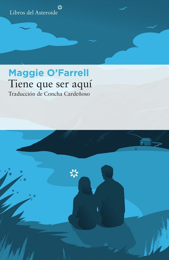 Tiene que ser aquí | 9788416213986 | O'Farrell, Maggie | Llibres.cat | Llibreria online en català | La Impossible Llibreters Barcelona