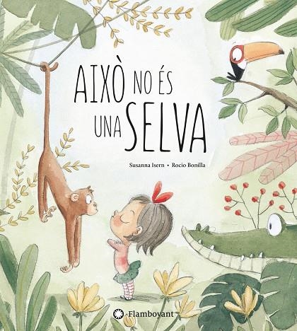 Això no és una selva | 9788494603532 | Isern, Susanna | Llibres.cat | Llibreria online en català | La Impossible Llibreters Barcelona