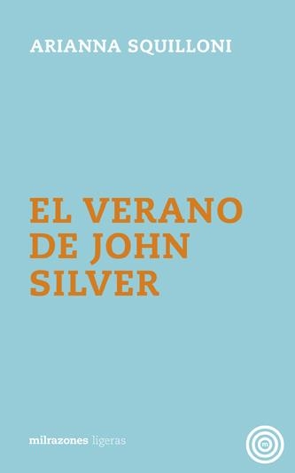 El verano de John Silver | 9788494585777 | Squilloni, Arianna | Llibres.cat | Llibreria online en català | La Impossible Llibreters Barcelona