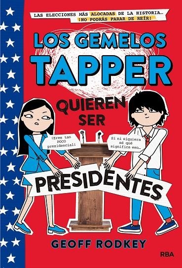 Los gemelos tapper 3: Quieren ser presidentes | 9788427211308 | RODKEY , GEOFF | Llibres.cat | Llibreria online en català | La Impossible Llibreters Barcelona