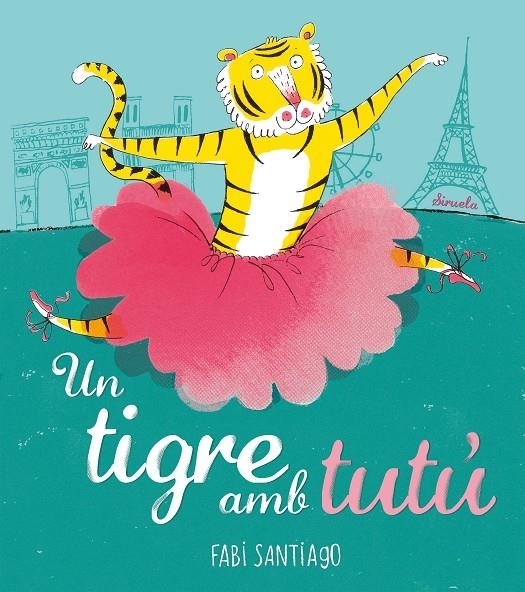 Un tigre amb tutú | 9788416964536 | Santiago, Fabi | Llibres.cat | Llibreria online en català | La Impossible Llibreters Barcelona