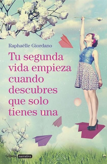 Tu segunda vida empieza cuando descubres que solo tienes una | 9788425354250 | Giordano Raphaelle | Llibres.cat | Llibreria online en català | La Impossible Llibreters Barcelona