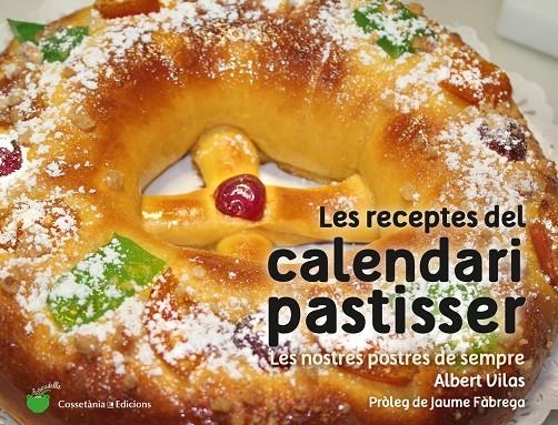 Les receptes del calendari pastisser | 9788490345733 | Vilas Figueras, Albert | Llibres.cat | Llibreria online en català | La Impossible Llibreters Barcelona