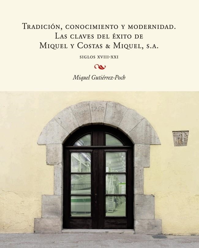 Tradición, conocimiento y modernidad. Las claves del éxito de Miquel y Costas & | 9788447540259 | Gutiérrez Poch, Miquel | Llibres.cat | Llibreria online en català | La Impossible Llibreters Barcelona