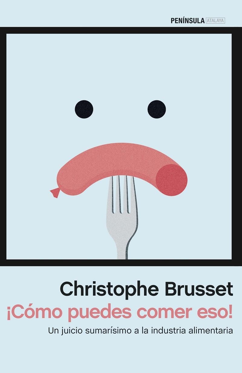 ¡Cómo puedes comer eso! | 9788499425801 | Christophe Brusset | Llibres.cat | Llibreria online en català | La Impossible Llibreters Barcelona