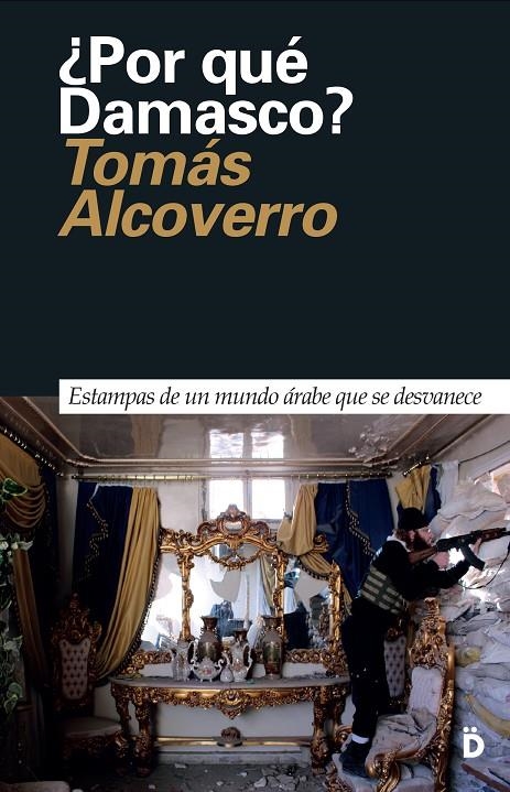 ¿Por qué Damasco? | 9788494628924 | Alcoverro, Tomás | Llibres.cat | Llibreria online en català | La Impossible Llibreters Barcelona