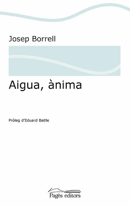 Aigua, ànima | 9788499758237 | Borrell Figuera, Josep | Llibres.cat | Llibreria online en català | La Impossible Llibreters Barcelona