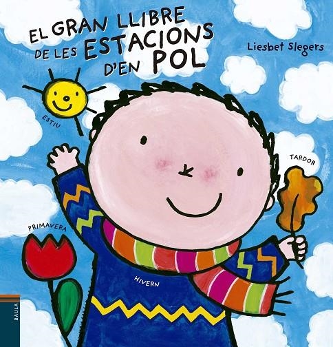 El gran llibre de les estacions d'en Pol | 9788447932887 | Slegers, Liesbet | Llibres.cat | Llibreria online en català | La Impossible Llibreters Barcelona