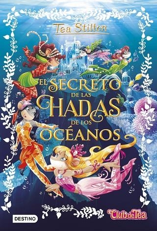 El secreto de las hadas de los océanos | 9788408161325 | Tea Stilton | Llibres.cat | Llibreria online en català | La Impossible Llibreters Barcelona