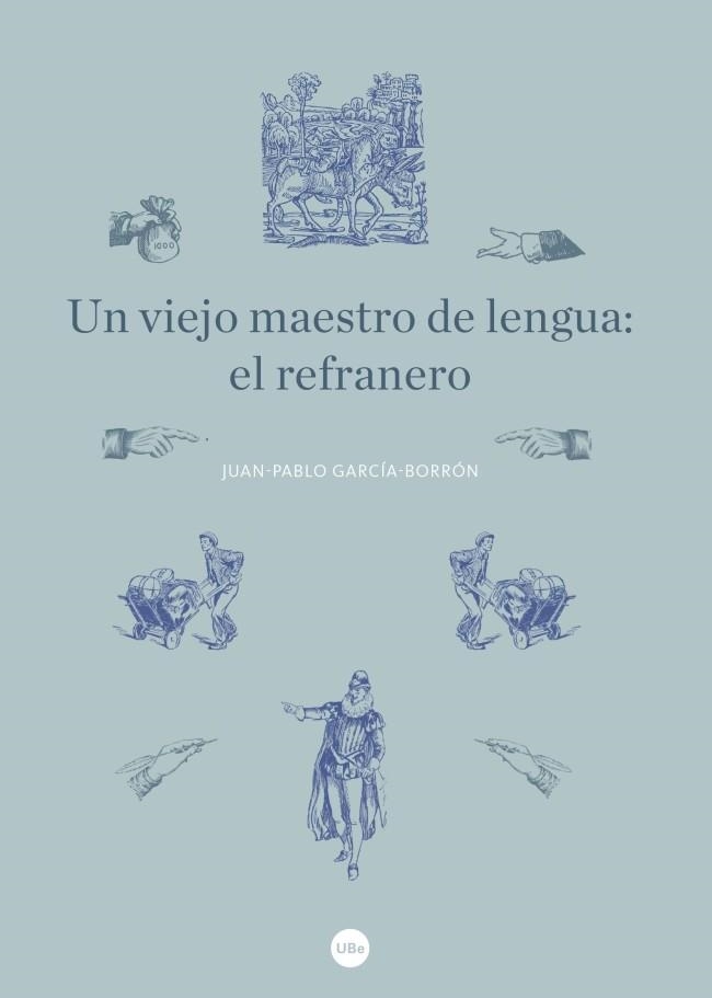 Un viejo maestro de lengua: el refranero | 9788447540846 | García Borrón, Juan-Pablo | Llibres.cat | Llibreria online en català | La Impossible Llibreters Barcelona