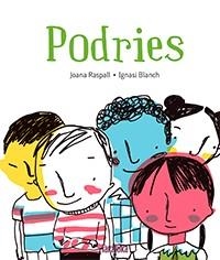 Podries | 9788416003822 | Raspall i Juanola, Joana | Llibres.cat | Llibreria online en català | La Impossible Llibreters Barcelona