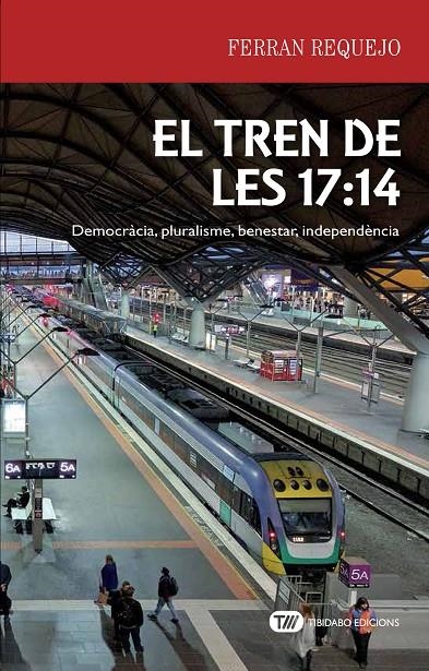 El tren de les 17:14 | 9788491175599 | Requejo Coll, Ferran | Llibres.cat | Llibreria online en català | La Impossible Llibreters Barcelona