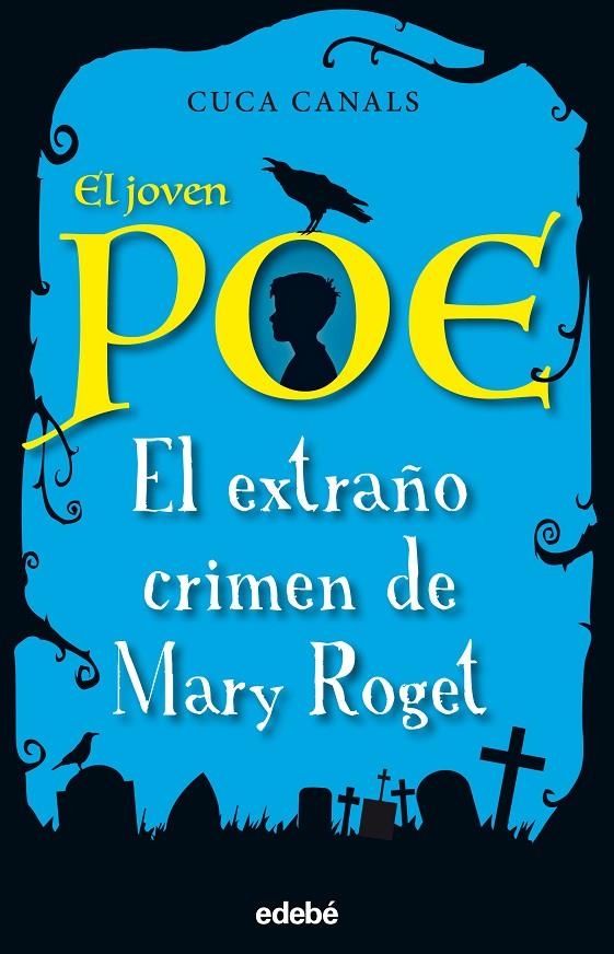 El joven Poe. El extraño crimen de Mary Roget | 9788468331843 | Canals, Cuca | Llibres.cat | Llibreria online en català | La Impossible Llibreters Barcelona