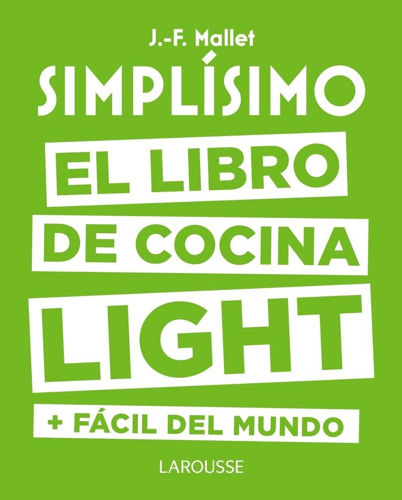 Simplísimo. El libro de cocina light más fácil del mundo | 9788416984053 | Mallet, Jean-François | Llibres.cat | Llibreria online en català | La Impossible Llibreters Barcelona